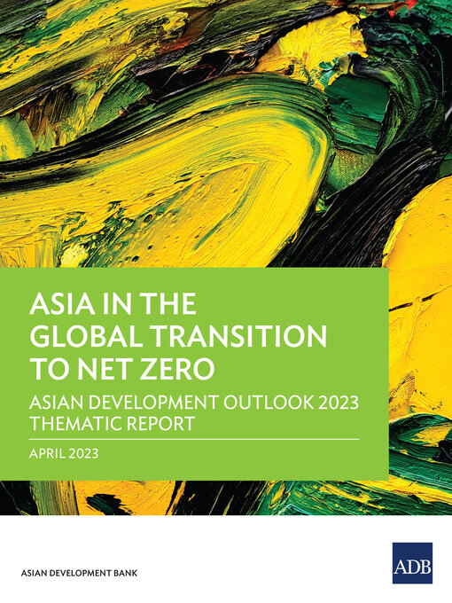 Title details for Asia in the Global Transition to Net Zero by Asian Development Bank - Available